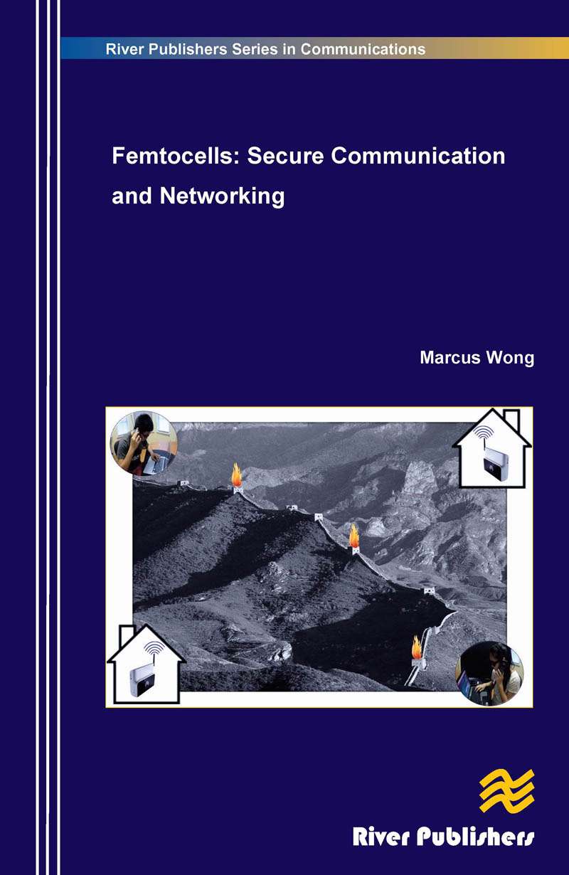 Femtocells: Secure Communication and Networking