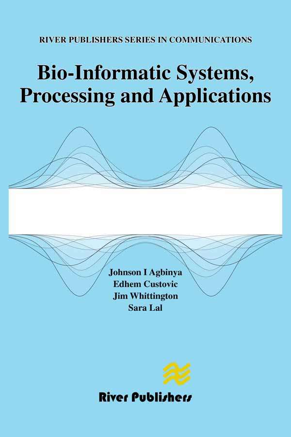 Bio-Informatic Systems, Processing and Applications 